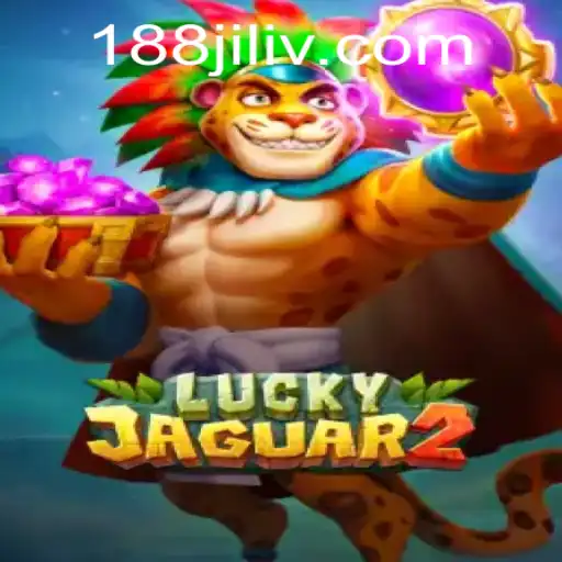 Discover the Thrill of Luckyjaguar2: A Journey Through 188 Jili